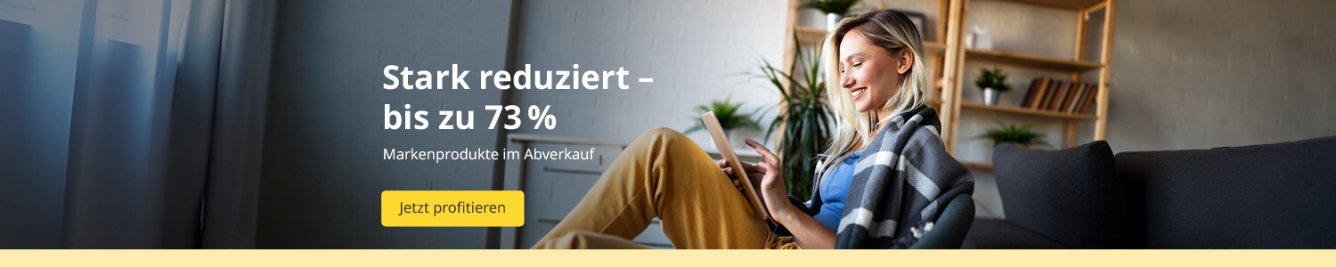 Stark reduziert - bis zu 73% - Markenprodukte im Abverkauf