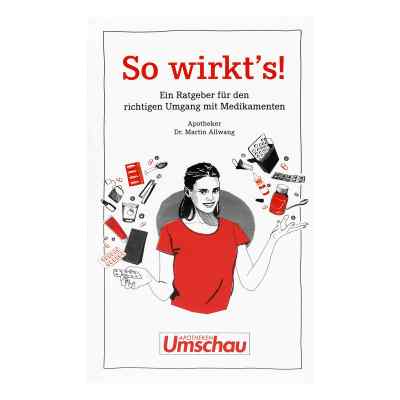 So Wirkt's Ratgeber für d.richt.Umgang mit Medikament.